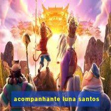 acompanhante luna santos